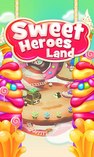 download Sweet heroes land apk